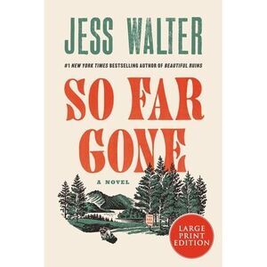So Far Gone -- Jess Walter